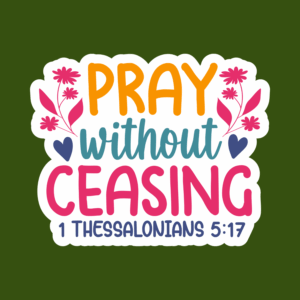 "Pray without ceasing" scripture magnet