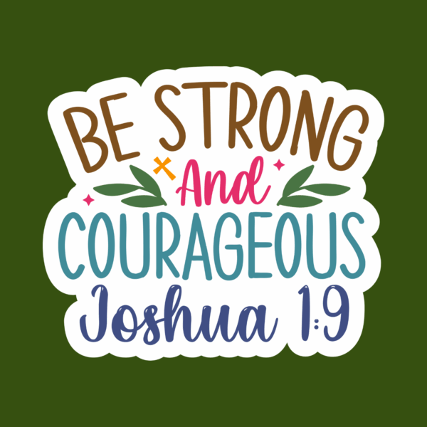 "Be Strong & Courageous” Scripture Magnet
